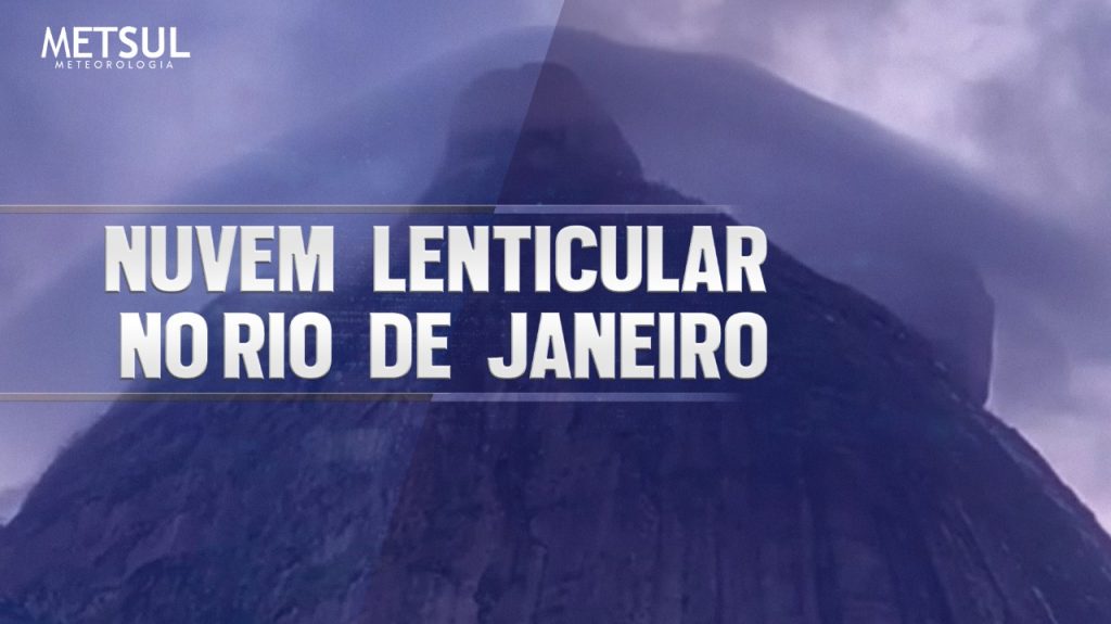Nuvem lenticular no Rio de Janeiro é registrada em incrível vídeo de time lapse