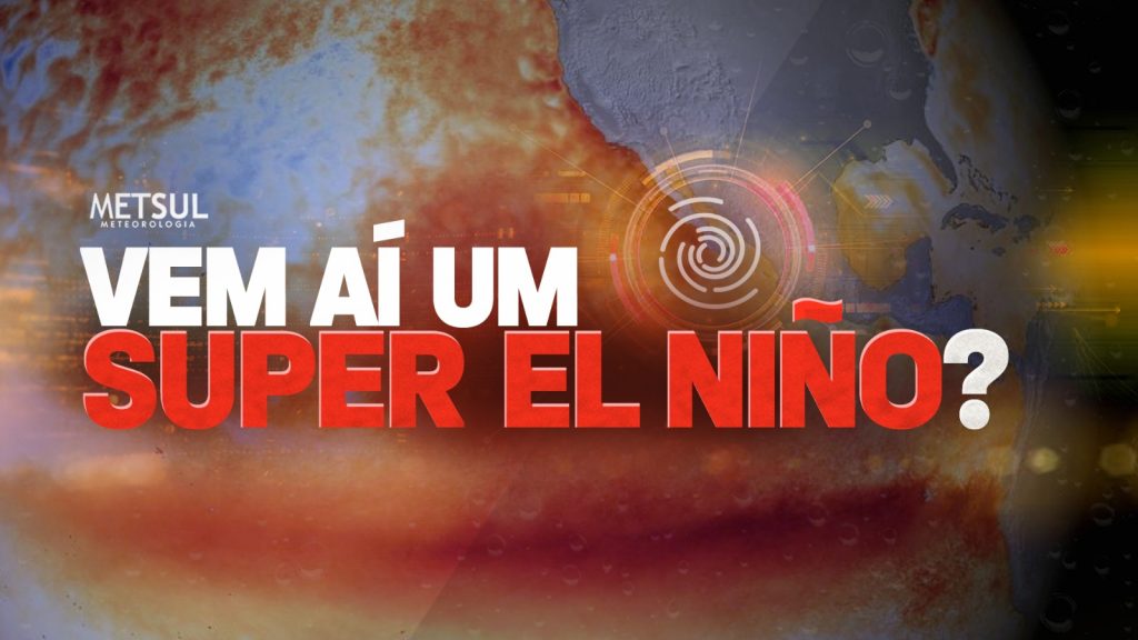 Modelos de clima indicam possibilidade de Super El Niño